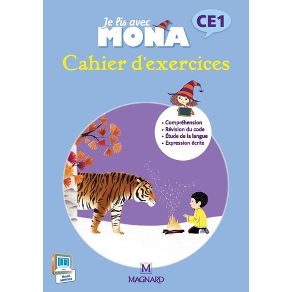 JE LIS AVEC MONA ET SES AMIS – CAHIER D’EXERCICES CE1