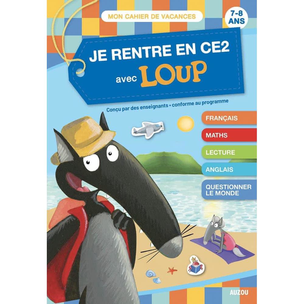 JE RENTRE EN CE2 AVEC LOUP – CAHIER DE VACANCES 2025