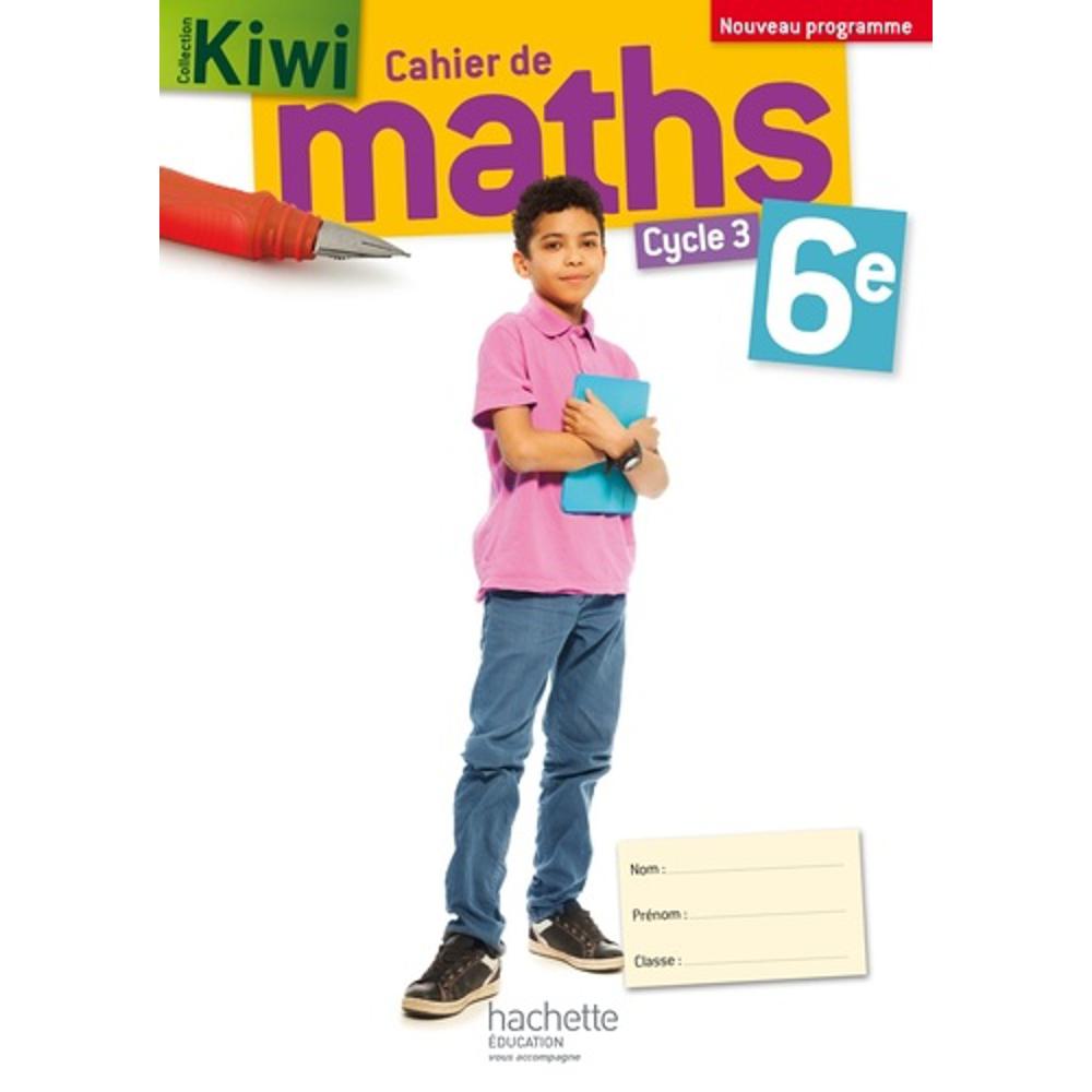 KIWI   6 ÈME  –  CAHIER DE L’ÉLÈVE – NOUVEAUTÉ 2016