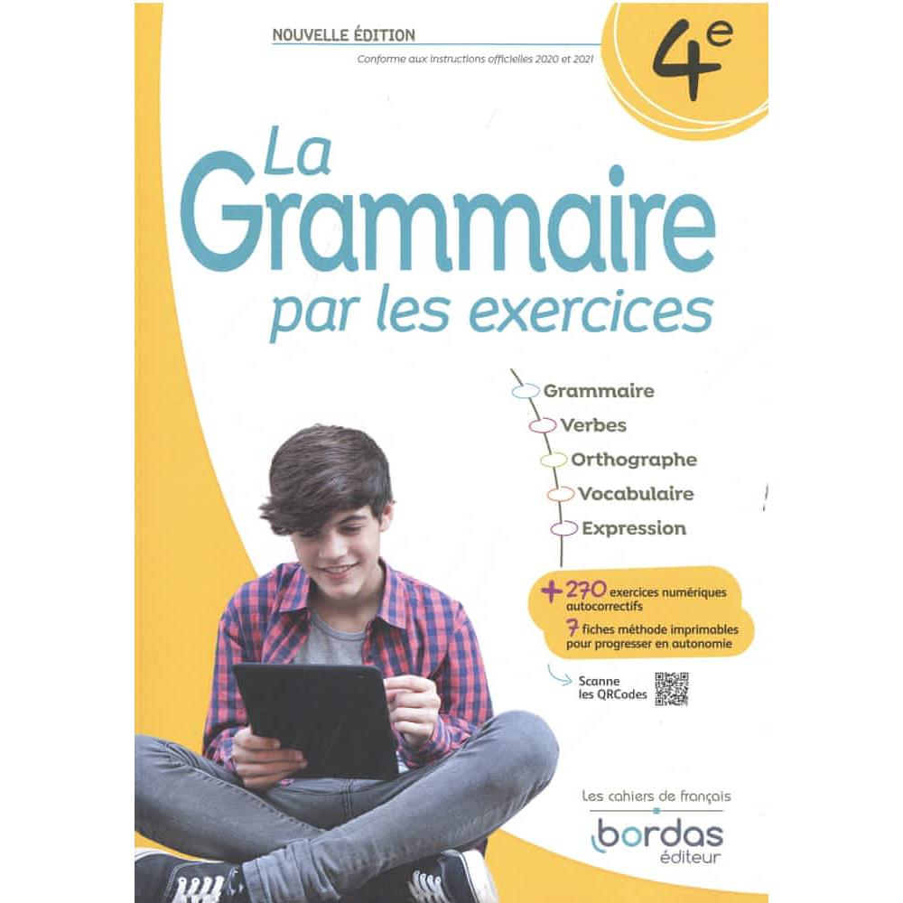 LA GRAMMAIRE PAR LES EXERCICES – 4E – 2023 – CAHIER – ELEVE
