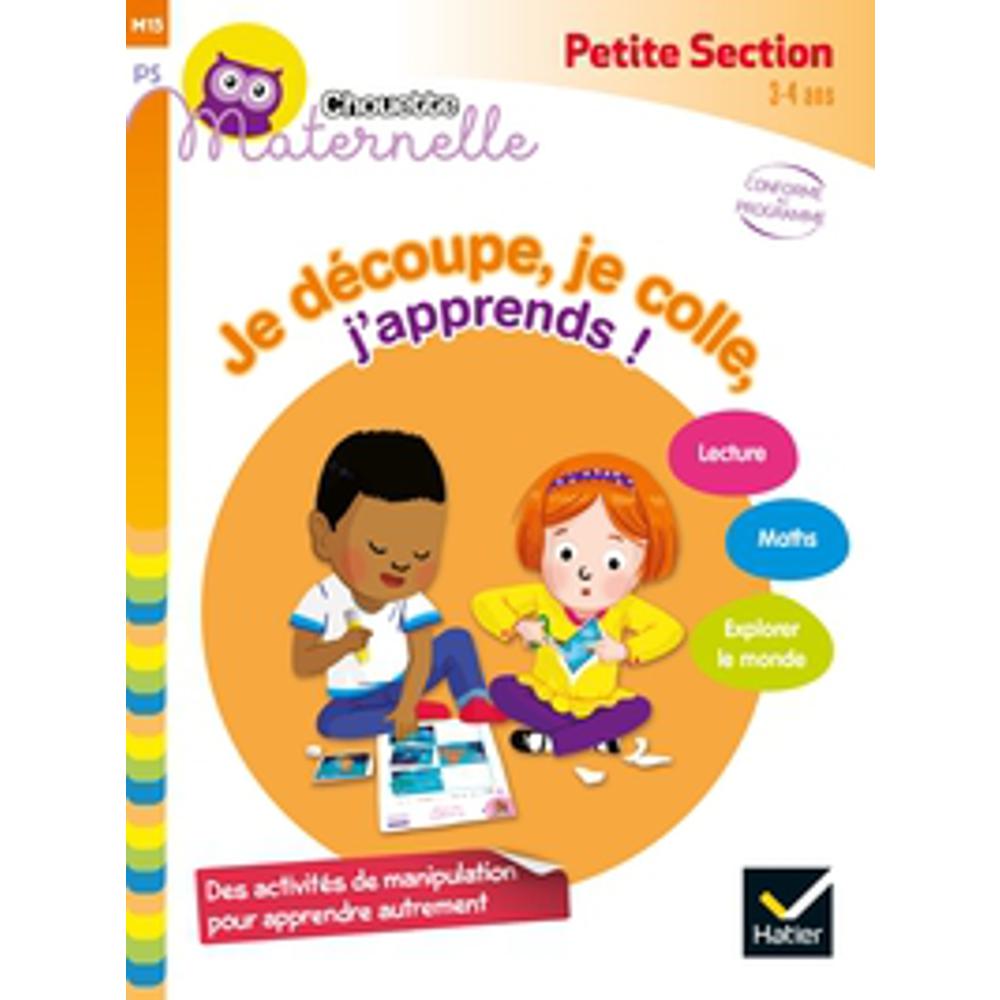 JE DECOUPE, JE COLLE, J’APPRENDS PETITE SECTION