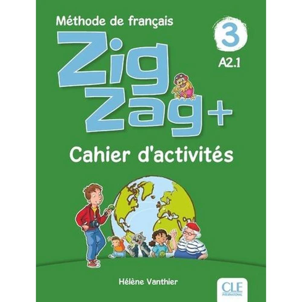 ZIGZAG PLUS NIVEAU 3 EXERCICES – CAHIER D’ACTIVITES